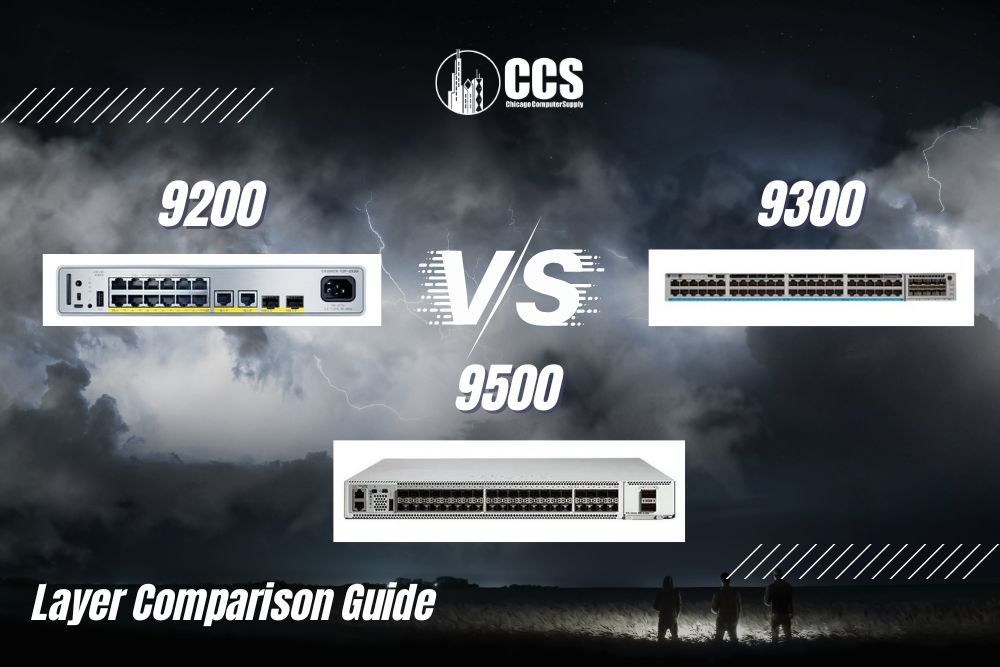 Cisco Catalyst 9200 vs 9300 vs 9500