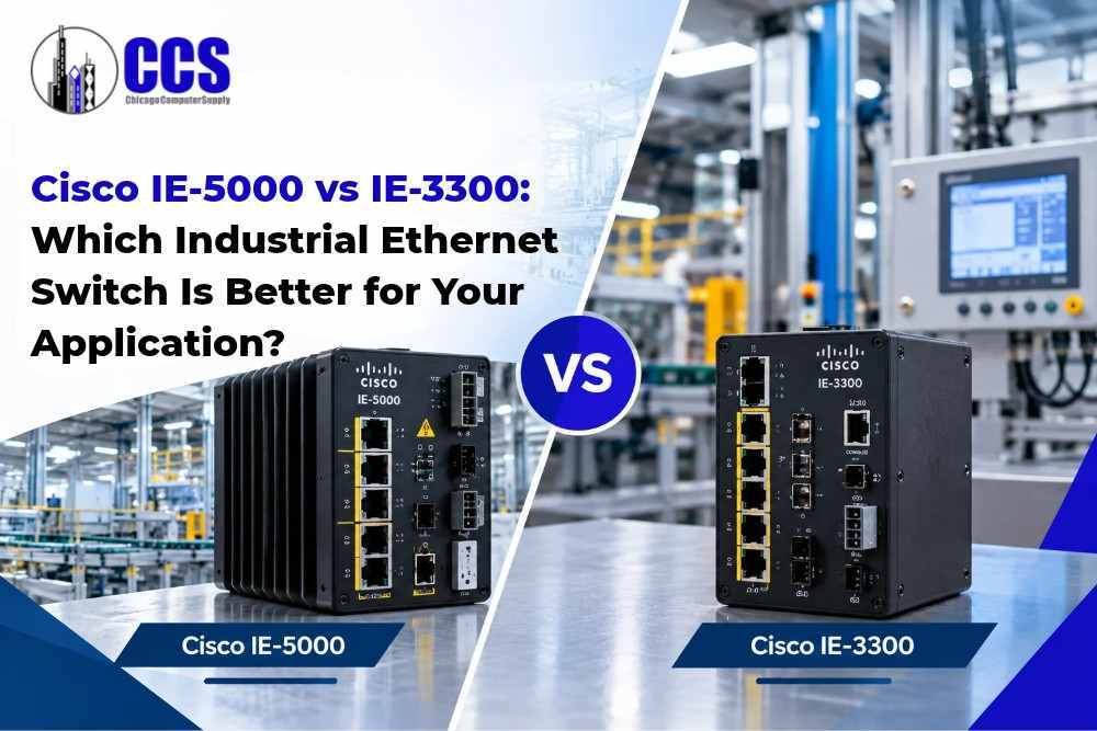 Cisco IE-5000 vs IE-3300: Which Switch Fits Your Plant?